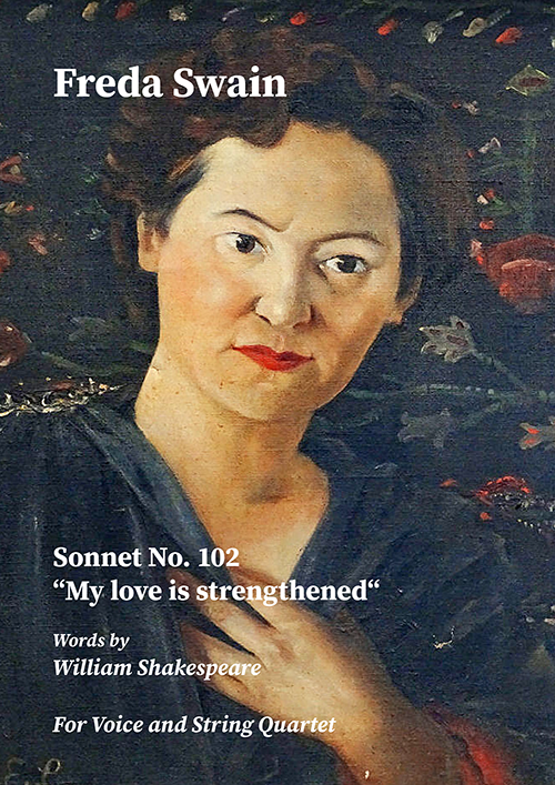 Sonnet No. 102 "My love is strengthened“ (For Voice and String Quartet) Full score and parts included